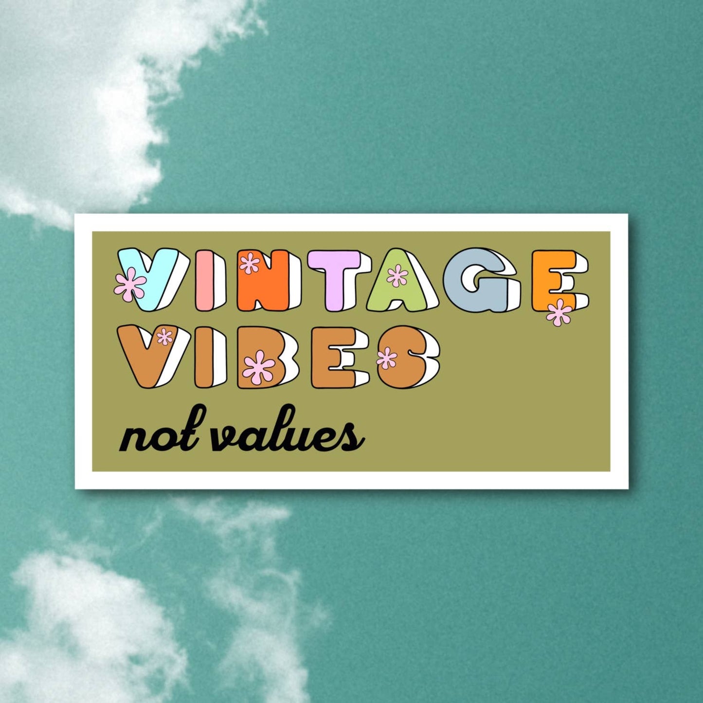 Vintage Vibes Not Values, 3” sticker OR *NEW Bumper sticker
