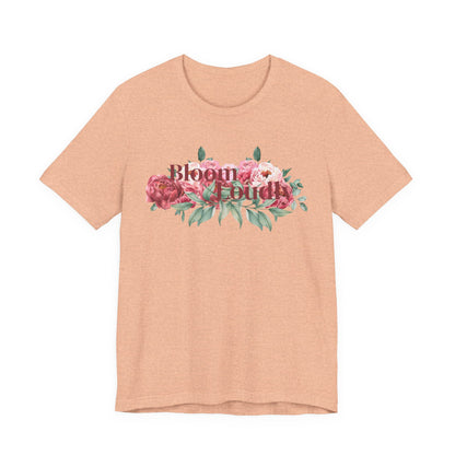 Bloom Loudly Tee Shirt