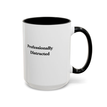 Professionally Distracted Accent Coffee Mug