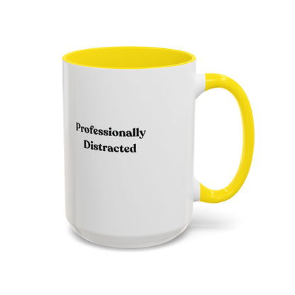 Professionally Distracted Accent Coffee Mug