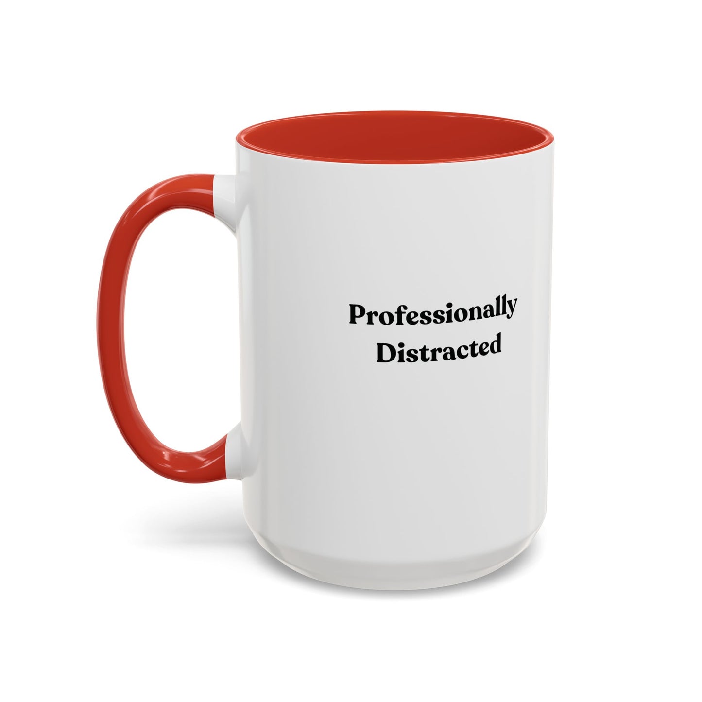 Professionally Distracted Accent Coffee Mug