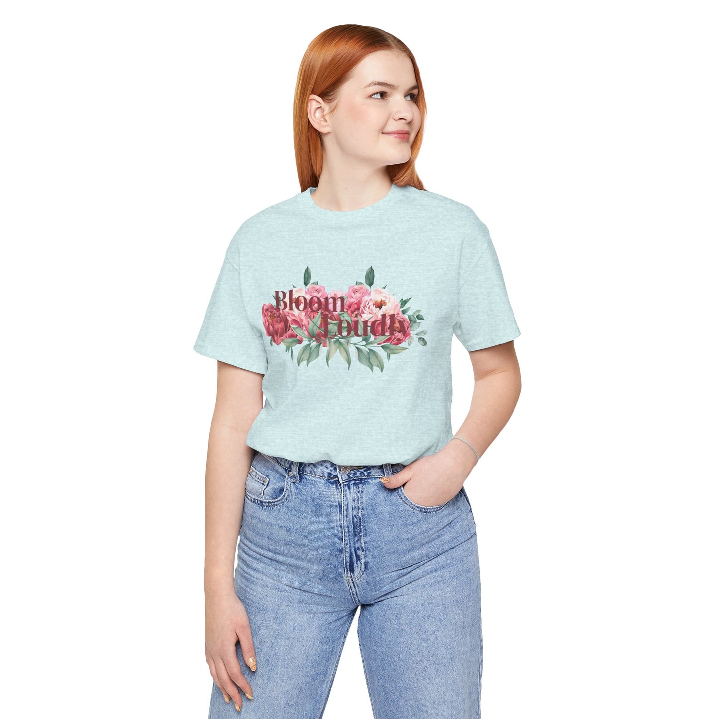 Bloom Loudly Tee Shirt