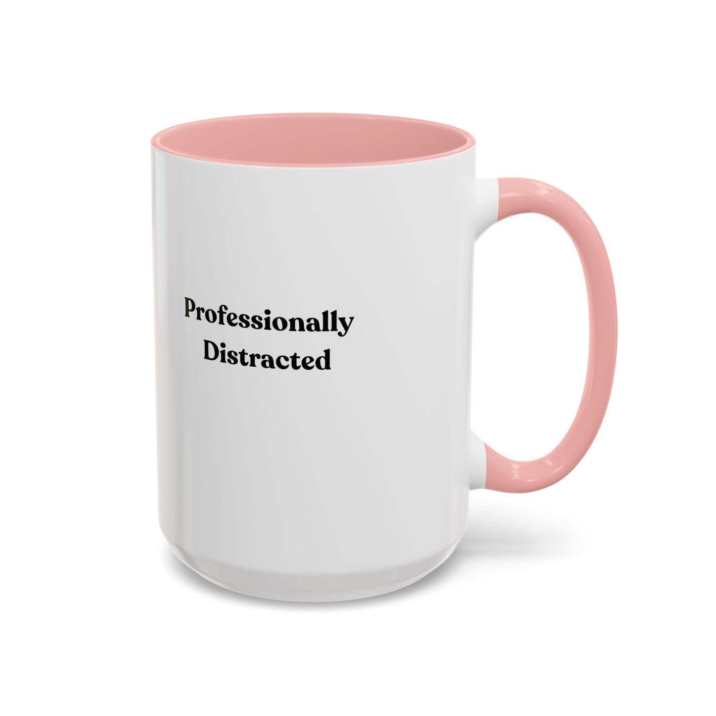 Professionally Distracted Accent Coffee Mug