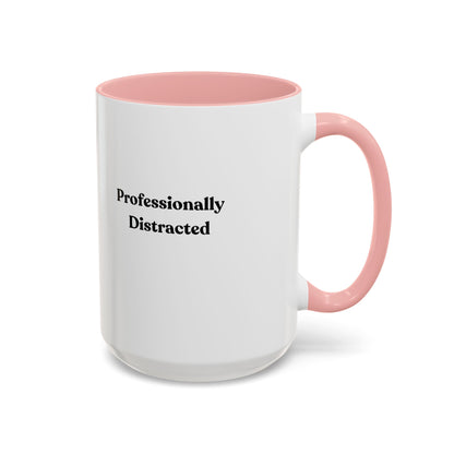 Professionally Distracted Accent Coffee Mug