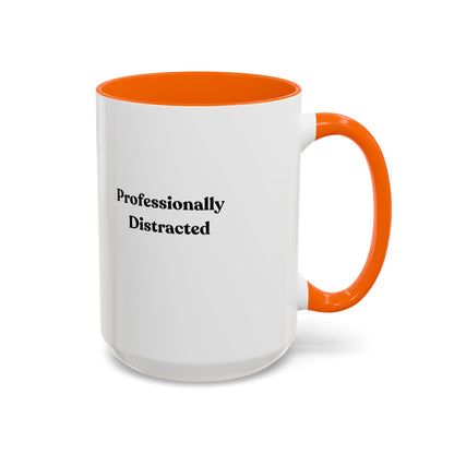 Professionally Distracted Accent Coffee Mug