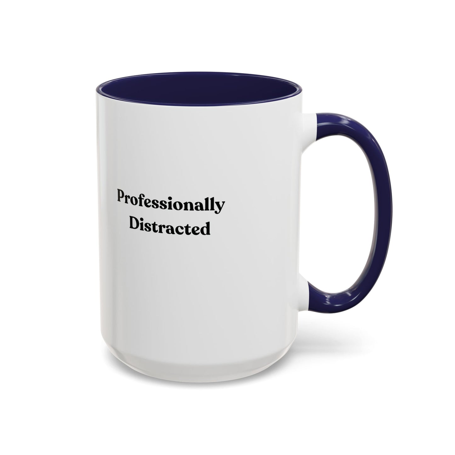 Professionally Distracted Accent Coffee Mug