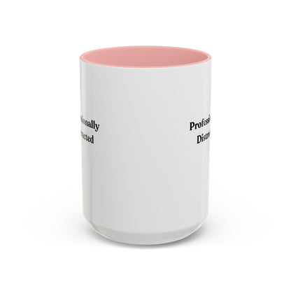 Professionally Distracted Accent Coffee Mug