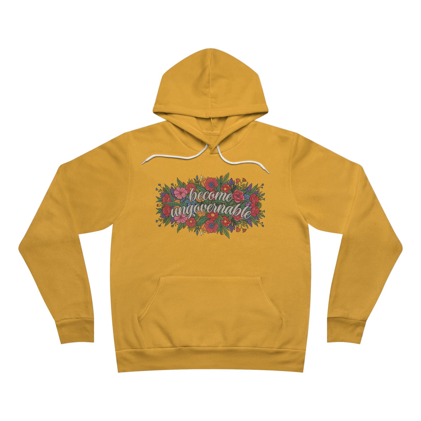 Become Ungovernable Hoodie - Bella + Canvas