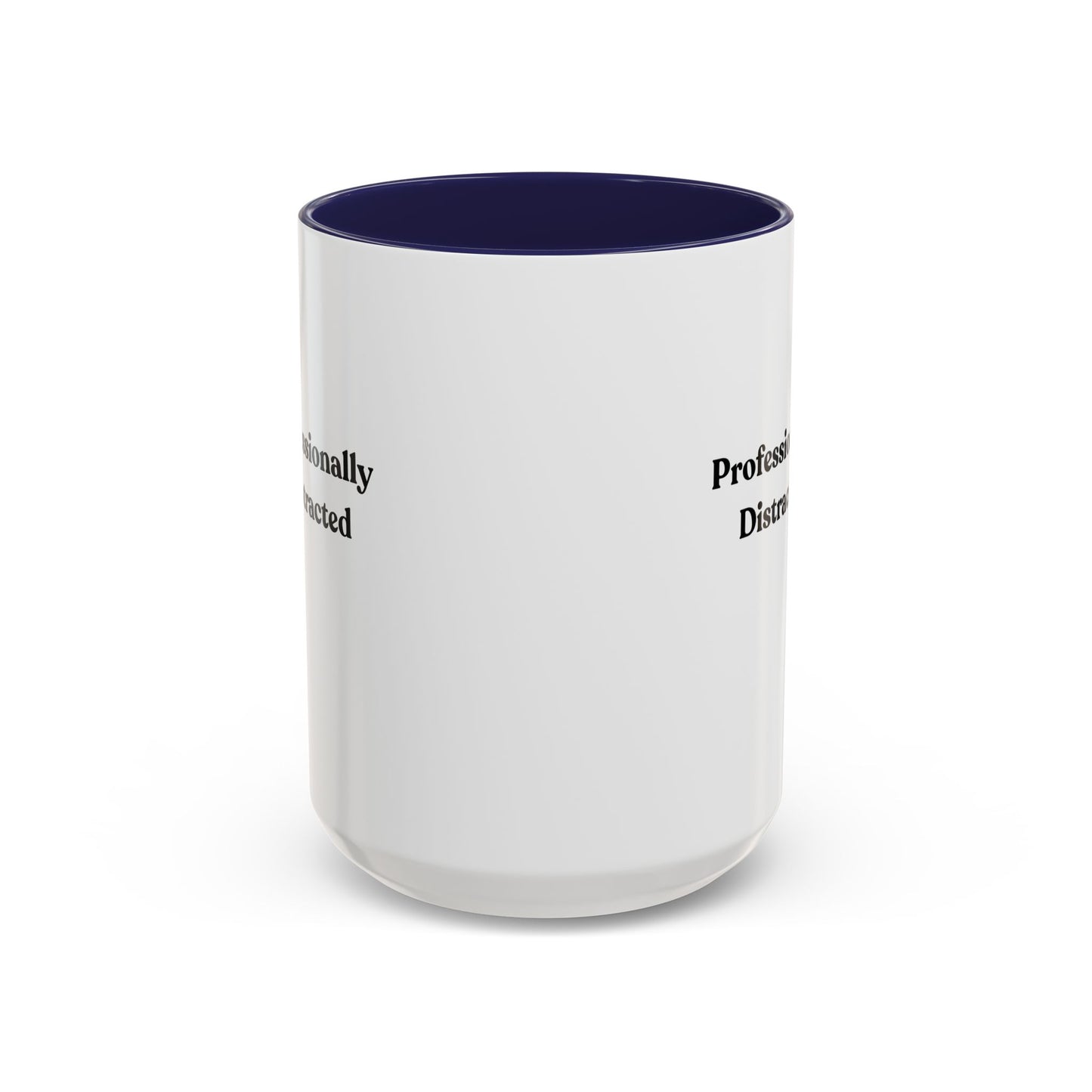Professionally Distracted Accent Coffee Mug
