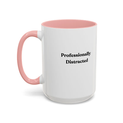 Professionally Distracted Accent Coffee Mug